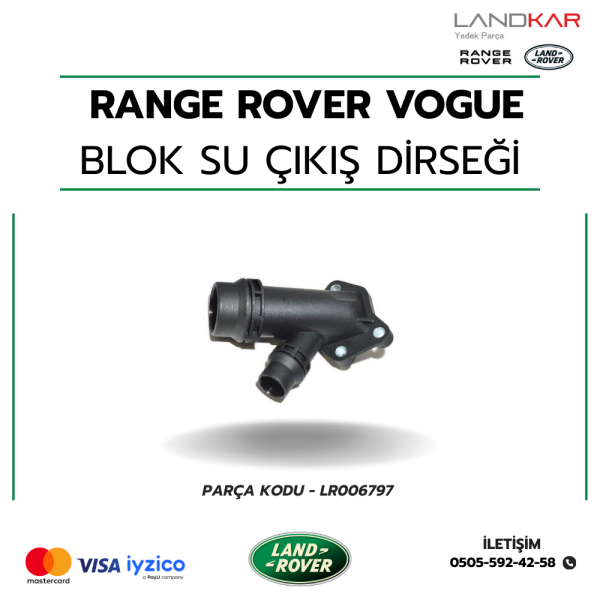 RANGE ROVER VOGUE BLOK SU ÇIKIŞ DİRSEĞİ - LR006797