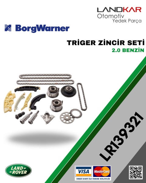 LR139321 TRİGER ZİNCİR SETİ BORGWARNER (2.0 BENZİN)