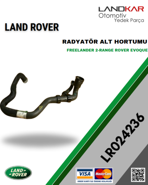 LR024236 RADYATÖR ALT HORTUMU FREELANDER 2 - RANGE ROVER EVOQUE